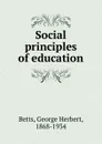 Social principles of education - George Herbert Betts