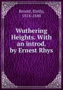 Wuthering Heights. - Emily Brontë