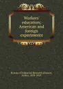 Workers. education - Arthur Gleason
