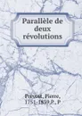 Parallele de deux revolutions - Pierre Prevost