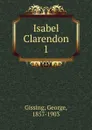 Isabel Clarendon - Gissing George