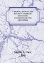 The past, present, and future of technical education in connection - Arthur Smith