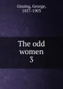 The odd women - Gissing George