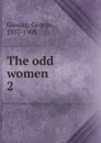 The odd women - Gissing George