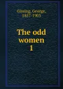 The odd women - Gissing George