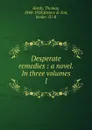 Desperate remedies - Hardy Thomas