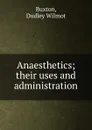 Anaesthetics - Dudley Wilmot Buxton