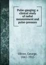 Pulse-gauging - George Oliver