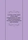 A review of the report of the water commissioners of 1845 - John Hubbard Wilkins