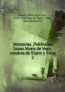 Memorias. Publicalas Juana Maria de Vega, condesa de Espoz y Mina - Francisco Espoz y Mina