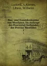 Bau- und Kunstdenkmaler von Westfalen. Im Auftrage des Provinzial-Verbandes der Provinz Westfalen - A. Ludorff