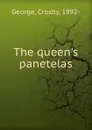 The queen.s panetelas - Crosby George