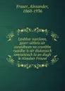 Leabhar nanSonn, gearr-aithris air curaidhean na craoibhe ruaidhe is air diulanaich iomraiteach la an diugh le Alasdair Friseal - Alexander Fraser