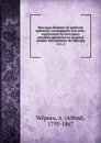 Nouveaux elements de medecine operatoire, accompagnes d.un atlas representant les principaux procedes operatoires et un grand nombre d.instruments de chirurgie - Alfred Velpeau