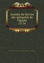 Annales du Service des antiquites de l.Egypte - Wizarat al-Ashghal al-Umumiyah