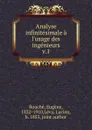 Analyse infinitesimale a l.usage des ingenieurs - Eugène Rouché