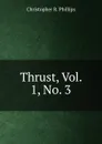 Thrust, Vol. 1, No. 3 - Christopher R. Phillips