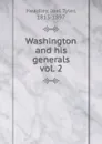 Washington and his generals - J.T.Headley