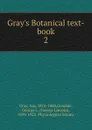 Gray.s Botanical text-book - Asa Gray