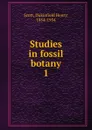 Studies in fossil botany - Dukinfield Henry Scott