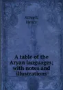 A table of the Aryan languages - Henry Attwell