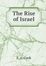 The Rise of Israel - S.A. Cook