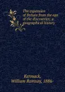 The expansion of Britain from the age of the discoveries - William Ramsay Kermack