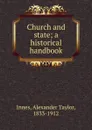 Church and state - Alexander Taylor Innes