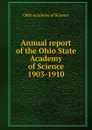 Annual report of the Ohio State Academy of Science - Ohio Academy of Science