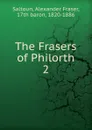 The Frasers of Philorth - Alexander Fraser Saltoun