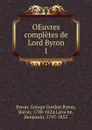 OEuvres completes de Lord Byron - George Gordon Byron