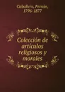 Coleccion de articulos religiosos y morales - Fernán Caballero