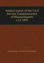 Annual report of the Civil Service Commissioners of Massachusetts - Massachusetts. Civil Service Commission