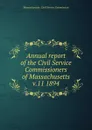 Annual report of the Civil Service Commissioners of Massachusetts - Massachusetts. Civil Service Commission