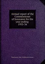 Annual report of the Commissioner of Insurance for the year ending - Massachusetts. Dept. of Banking and Insurance