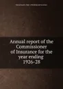 Annual report of the Commissioner of Insurance for the year ending - Massachusetts. Dept. of Banking and Insurance