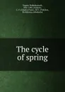 The cycle of spring - Rabindranath Tagore