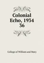 Colonial Echo, 1934 - College of William and Mary