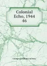 Colonial Echo, 1944 - College of William and Mary