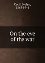 On the eve of the war - Evelyn Cecil