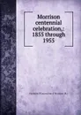 Morrison centennial celebration - Centennial Corporation of Morrison Ill