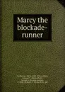 Marcy the blockade-runner - Castlemon Harry