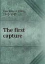 The first capture - Castlemon Harry