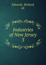 Industries of New Jersey. - Richard Edwards