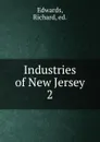 Industries of New Jersey. - Richard Edwards