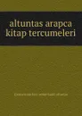 Altuntas arapca kitap tercumeleri - ihramcizade haci ismail hakki altuntas