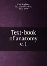 Text-book of anatomy - Daniel John Cunningham