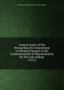 Annual report of the Massachusetts Commission on Mental Diseases of the Commonwealth of Massachusetts for the year ending - Massachusetts Commission on Mental Diseases