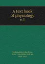 A text book of physiology - John Gray McKendrick