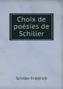 Choix de poesies de Schiller - Schiller Friedrich
